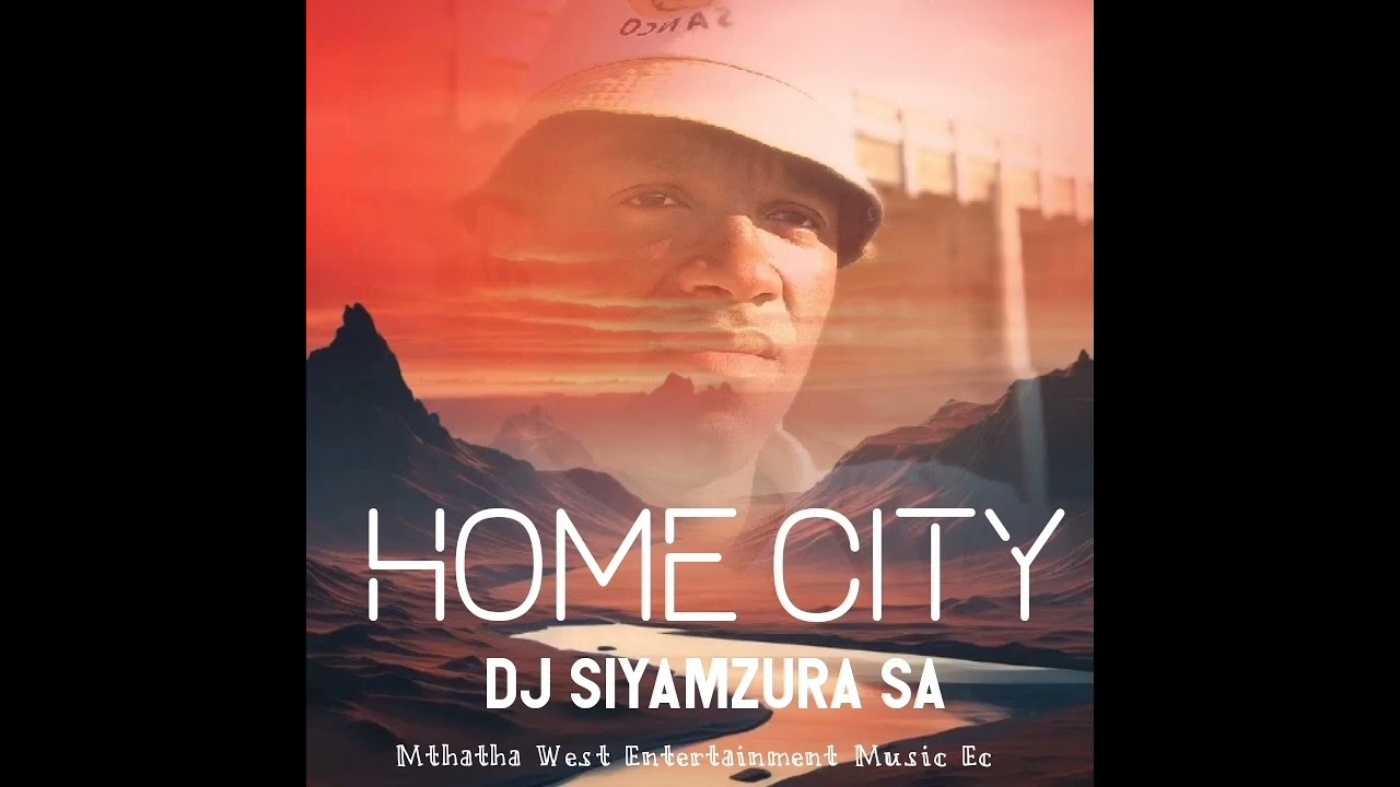 Dj Siyamzura SA-Home City 