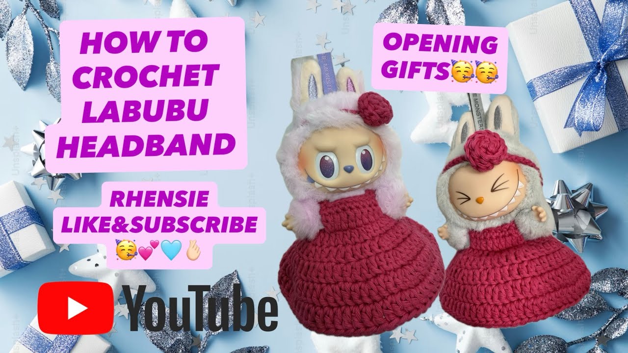 HOW TO CROCHET LABUBU HEADBAND & OPENING CHRISTMAS GIFTS🥳🥳🥳🫰🏻💕