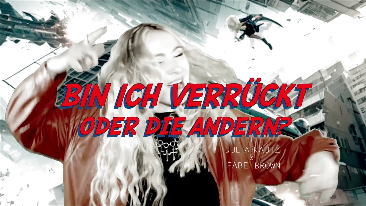 Julia Kautz - Bin ich verrückt oder die andern? - FABE BROWN REMIX - (Offizielles Lyric Musikvideo)