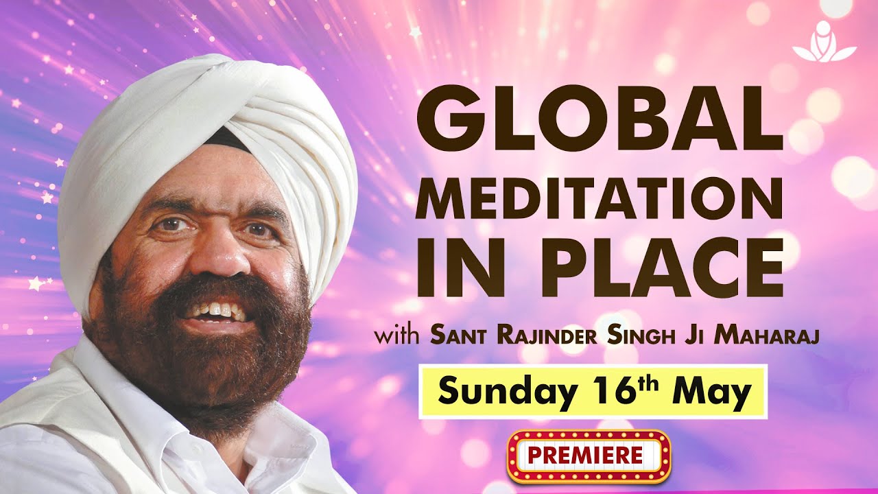 Global Meditation in Place with Sant Rajinder Singh Ji Maharaj (May 16, 2021)