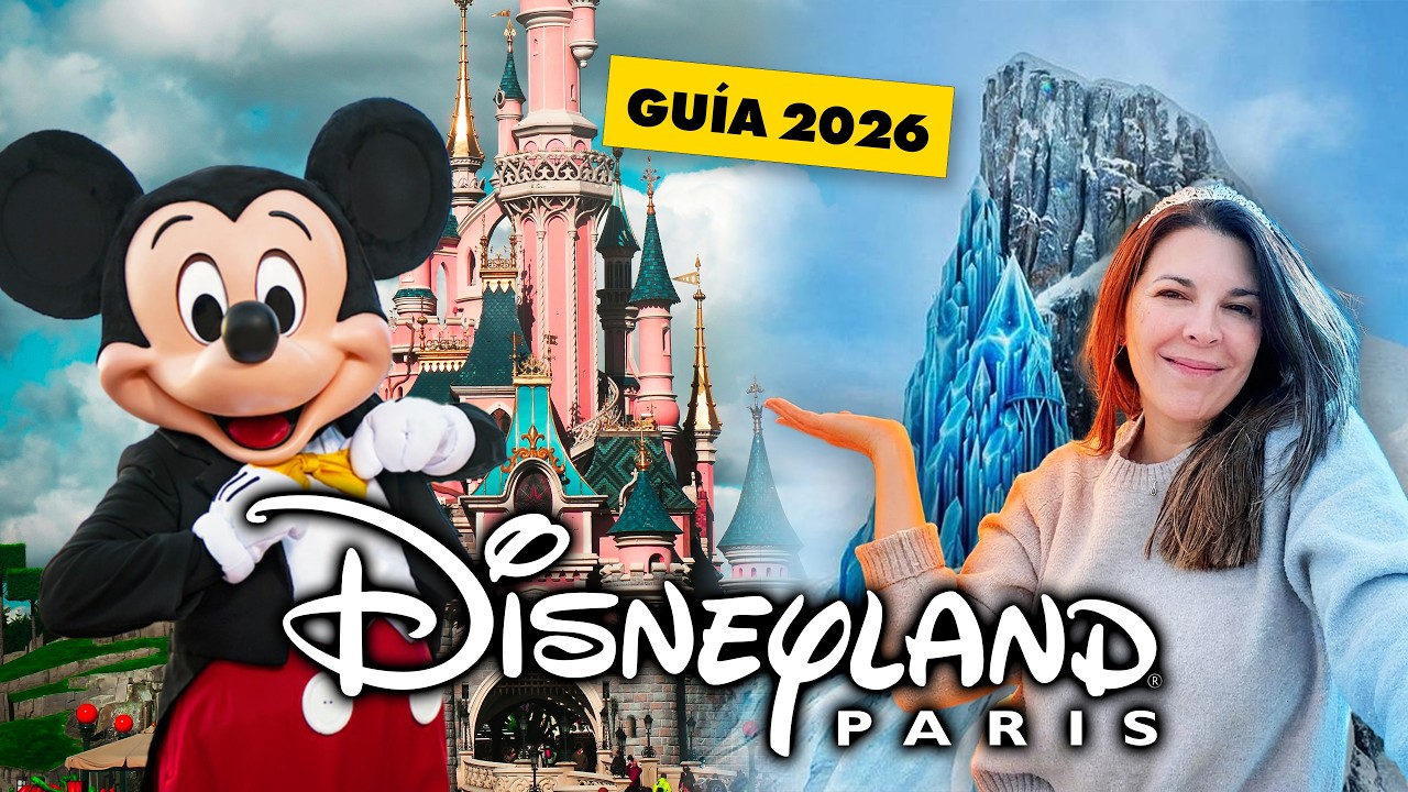 DISNEYLAND PARIS 🏰✨ Gu&iacute;a 2026: Frozen, Adventure World, precios y qu&eacute; ver en tu primera visita