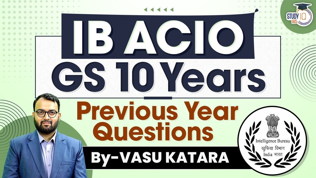 Обсуждение экзаменационного задания IB ACIO прошлого года (PYQ) | StudyIQ IAS