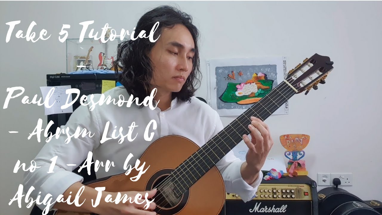 Take 5 Tutorial - Paul Desmond - Abrsm Guitar Grade 5 List C no 1 - Arr by Abigail James