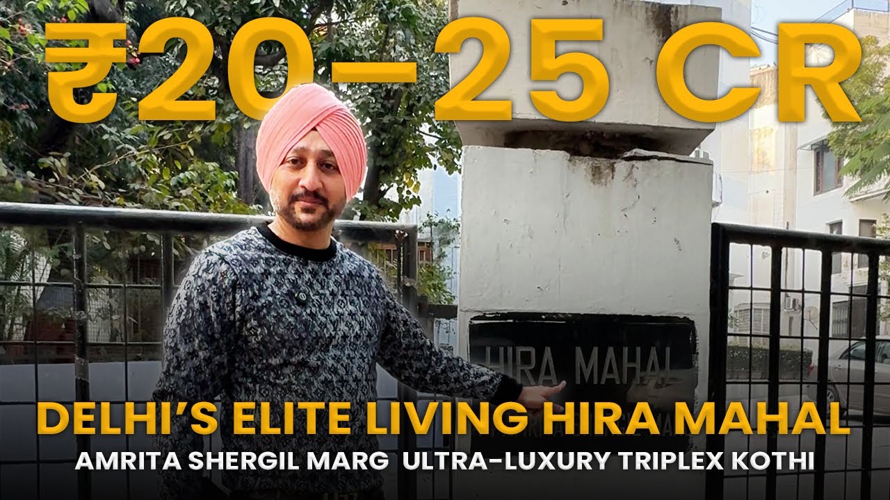 Delhi’s Elite Living | Hira Mahal, Amrita Shergil Marg | Ultra-Luxury Triplex Kothi | ₹20–25 Cr