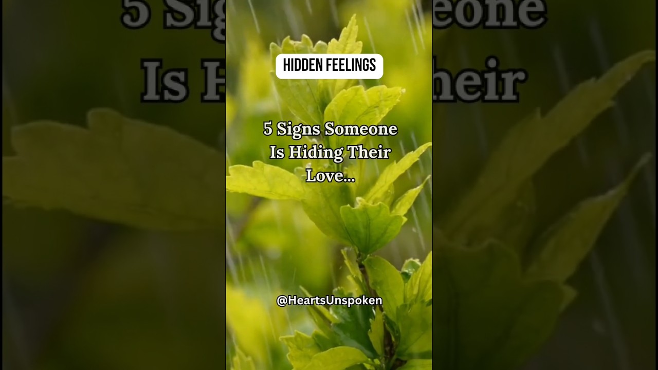 5 Signs Someone Is Hiding Their Love... 💔🤫✨ #HiddenFeelings #UnspokenLove #HeartsUnspoken