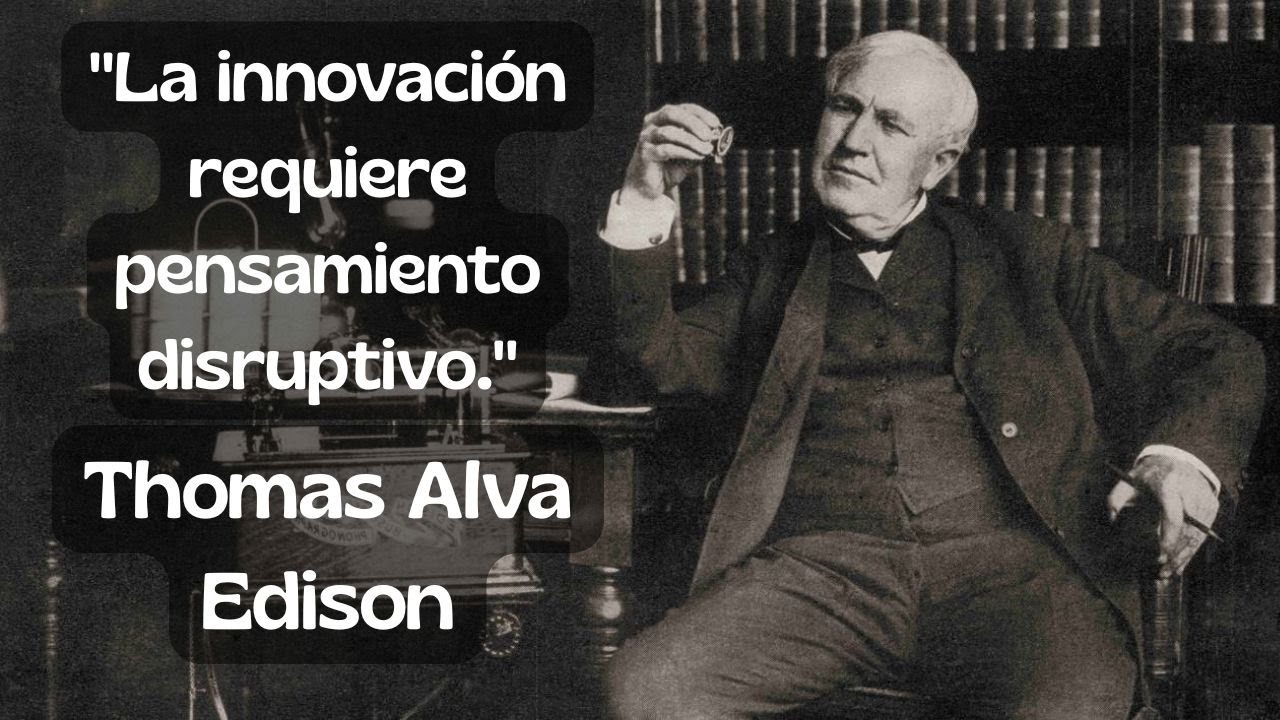 Las Frases Más Brillantes de Thomas Edison | El Hombre que Iluminó al Mundo