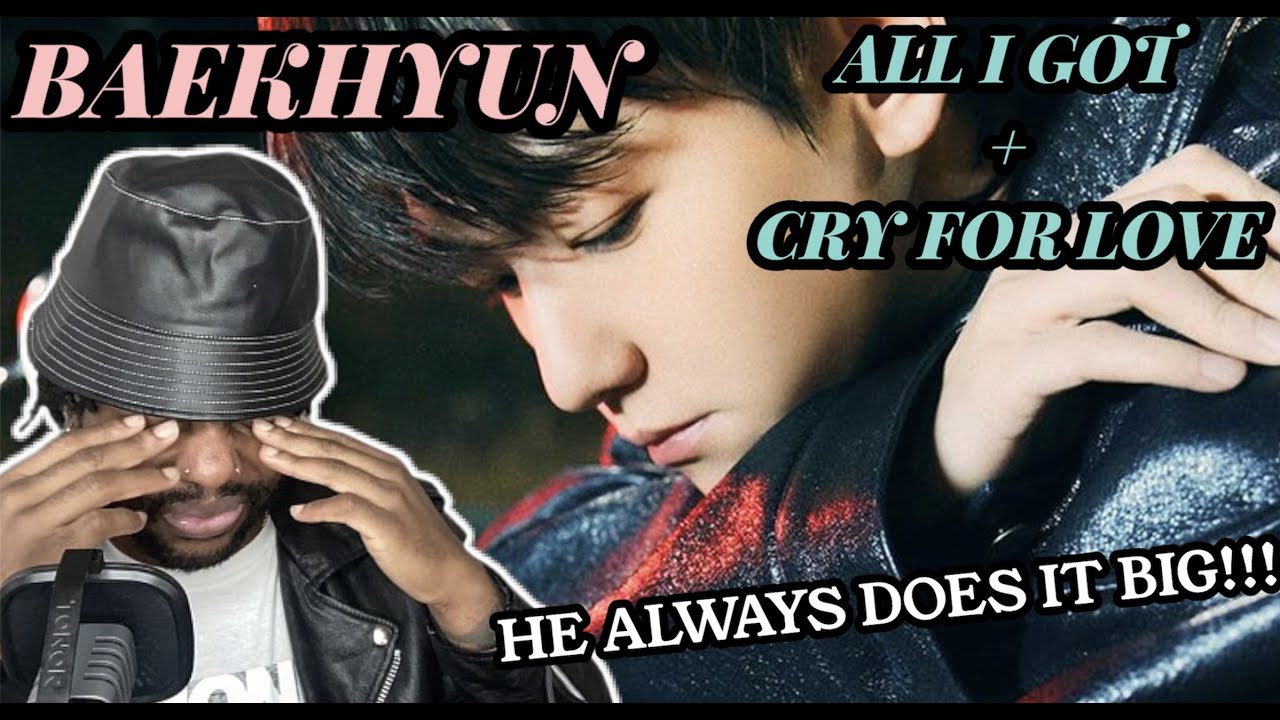 WHOLE ALBUM A BOP | Baekhyun - All I Got & Cry For Love Lyric Videos (REACTION)
