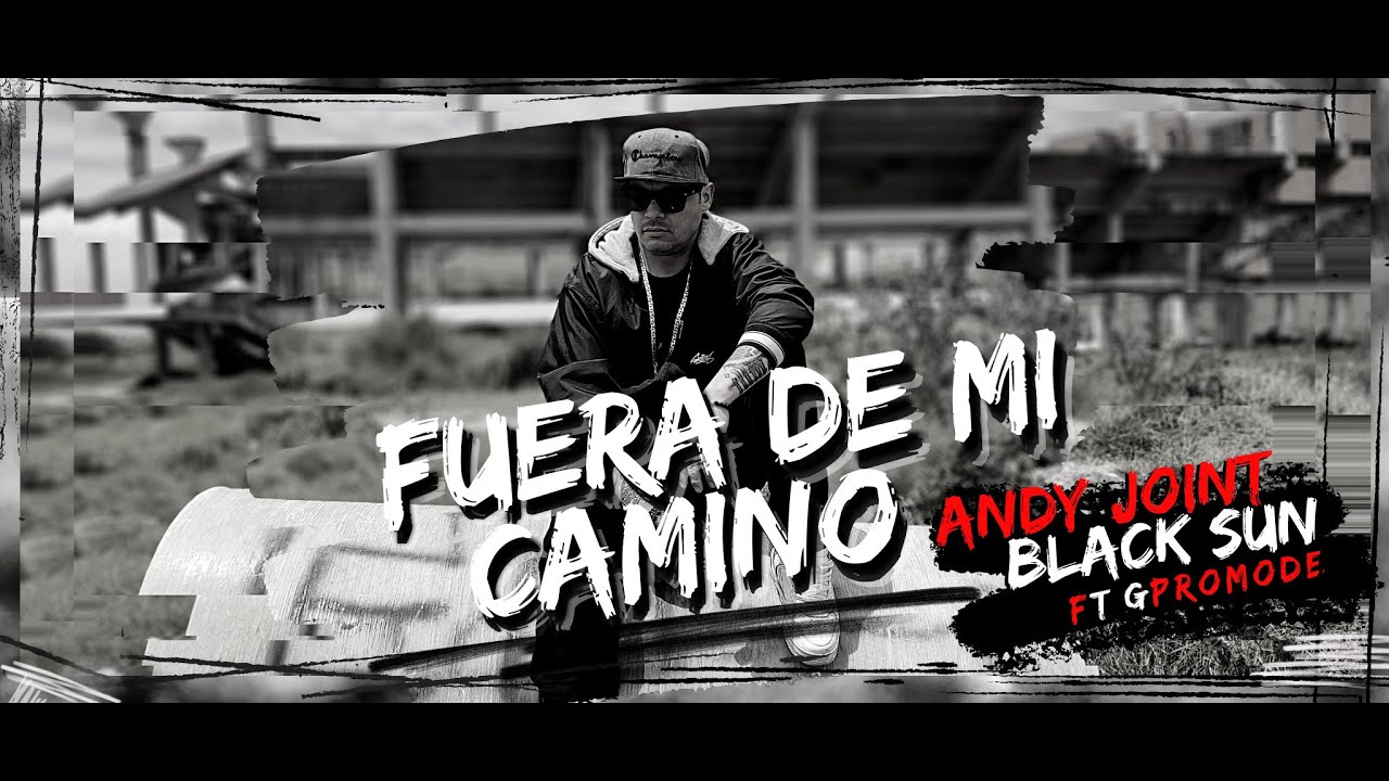 @AndyJoint  - Fuera De Mi Camino - Prod By ANDYJOINT