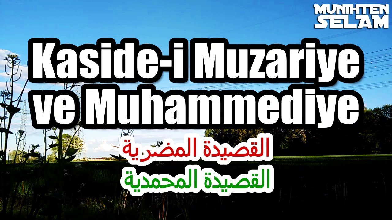 Kaside-i Muzariye ve Kaside-i Muhammediye | Defli Arapça İlahi | Türkçe Tercümesi