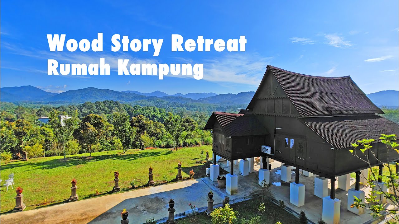 Wood Story Retreat - REVIVING HERITAGE: SALVAGING MALAY KAMPUNG HOUSES