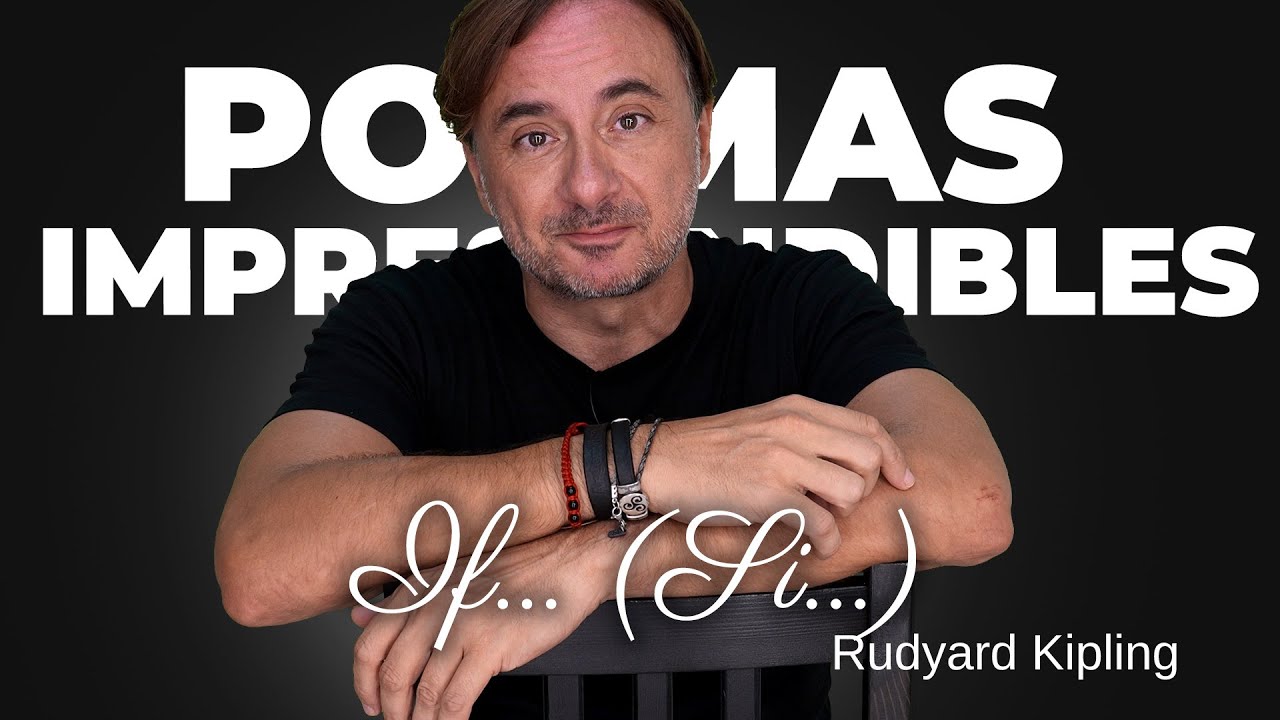 🟢 If... (Si...) - Rudyard Kipling -- Poemas Imprescindibles 6