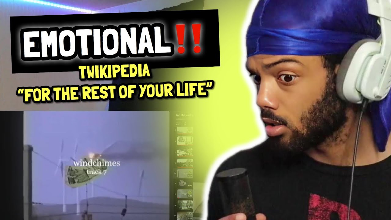 Twikipedia - For The Rest Of Your Life (REACTION)