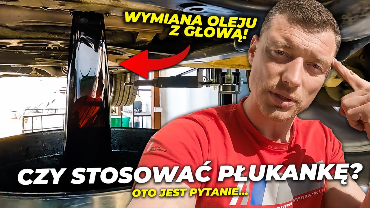 Kontrowersyjne płukanie silnika.. CZY TO JEST BEZPIECZNE?