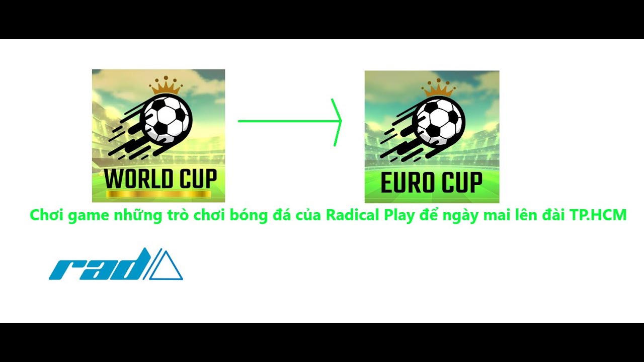 Chơi game những tr&ograve; chơi b&oacute;ng đ&aacute; của Radical Play để ng&agrave;y mai l&ecirc;n đ&agrave;i TP.HCM