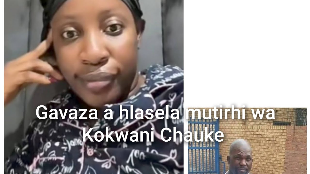 Gavaza a respond beef ya mutirhi wa Kokwani Chauke