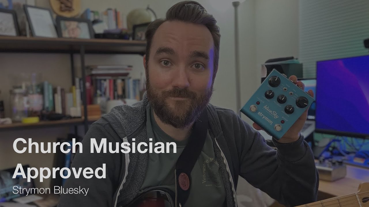 🌊 Church Musician Approved: Shimmers of Glory &ndash; Strymon BlueSky Reverb! 🎶