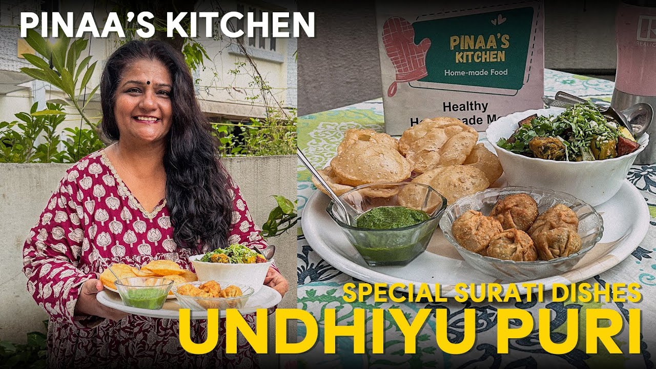 Pina Kitchen's Special Surati Dishes: Undhiyu Puri & Tuver Dal Ki Kachori | Surti Undhiyu Recipe