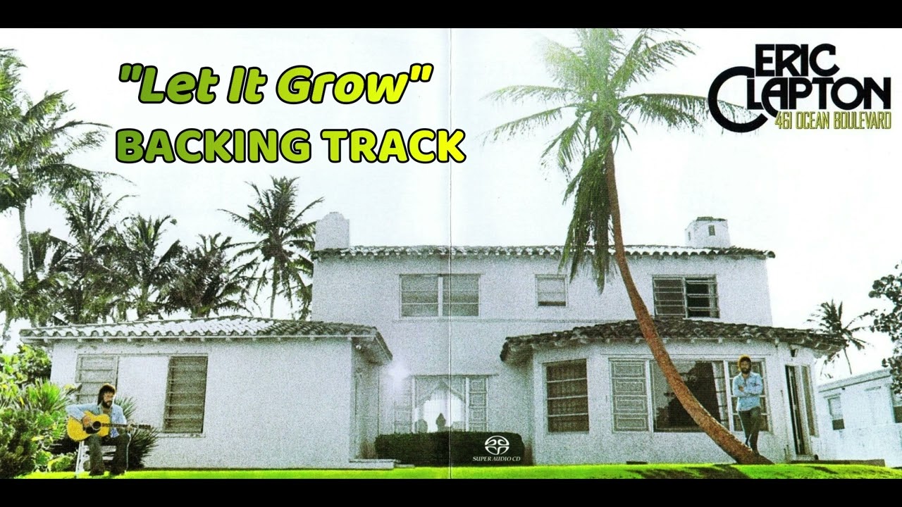 (Backing) Eric Clapton - Let It Grow