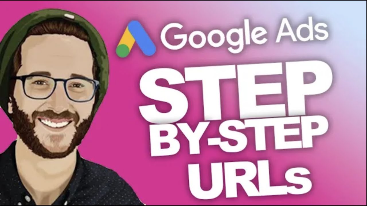 GOOGLE ADS TUTORIAL 2023:  Understanding Campaign URL Options