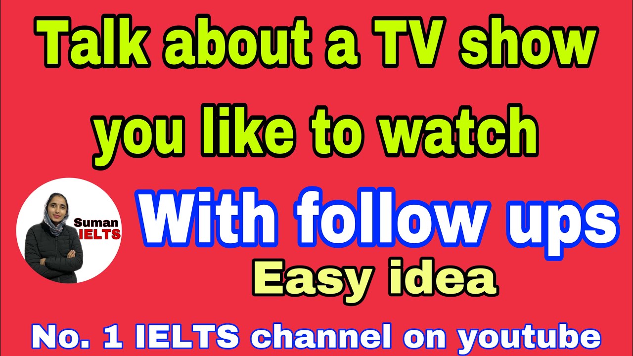 Talk about a TV show you like to watch | with follow ups || cue card | sep to dec 2022 #sumanielts