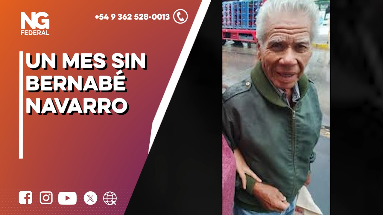 NGFEDERAL - UN MES SIN BERNABÉ NAVARRO - SÁENZ PEÑA