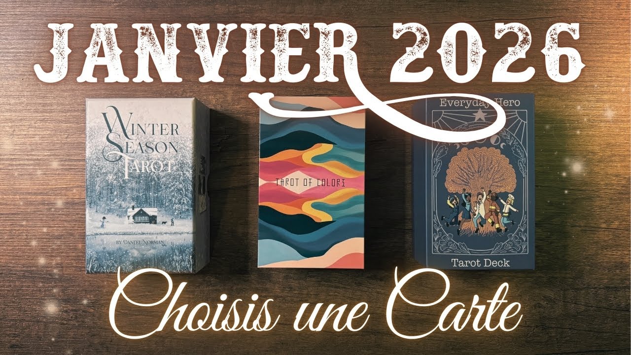 VOTRE MOIS DE JANVIER 2026 (tirage &agrave; 3 choix)