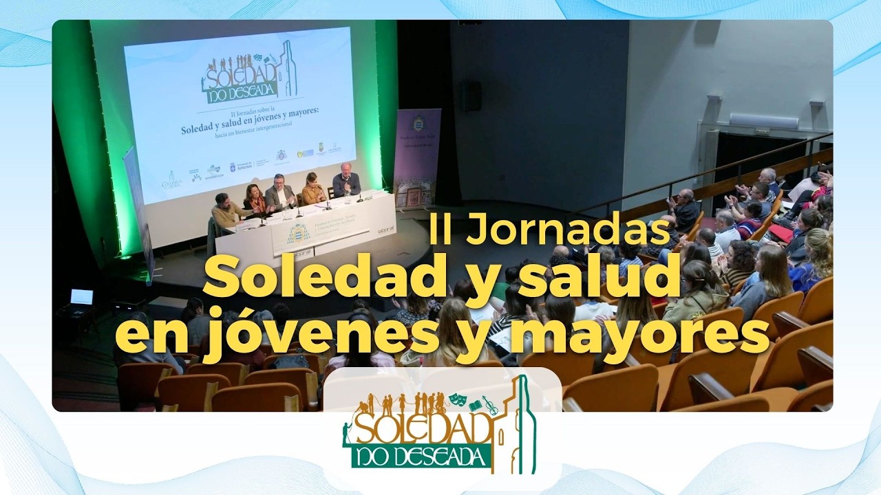Vídeo Resumen | 🫂 II Jornadas Soledad y Salud en Jóvenes y mayores