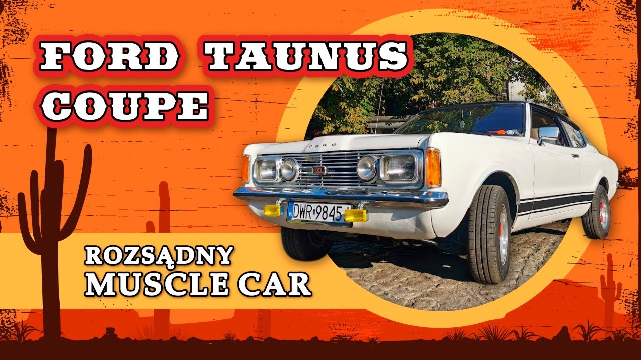 Ford Taunus Coupe - cóż za rozsądne muskel auto
