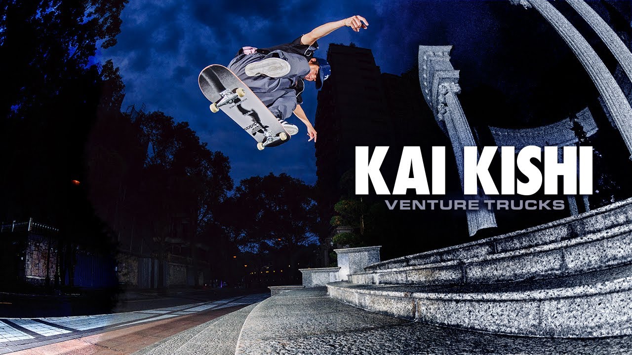 KAI KISHI : VENTURE PART