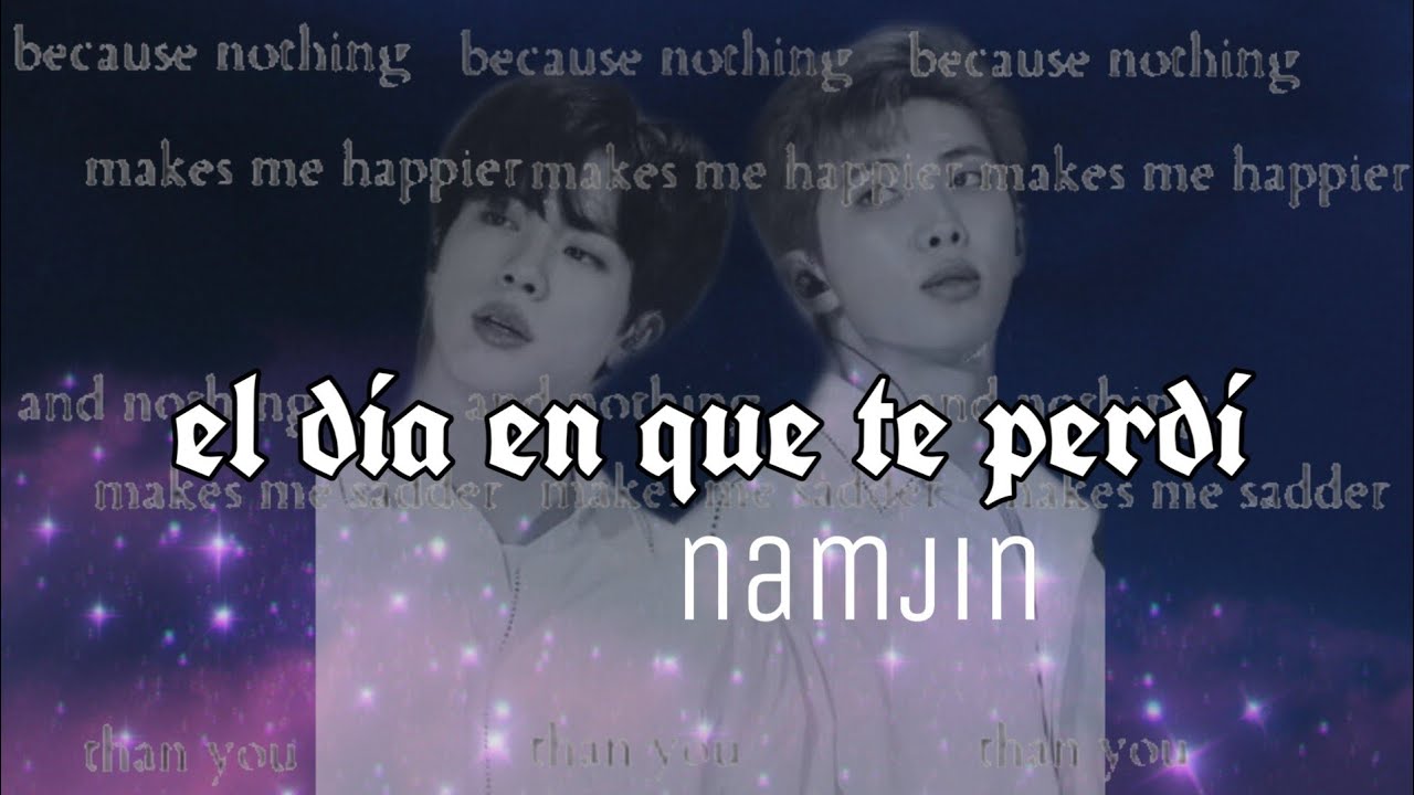 Imagina con❀ℕ𝔸𝕄𝕁𝕀ℕ❀ •el día en que te perdi•