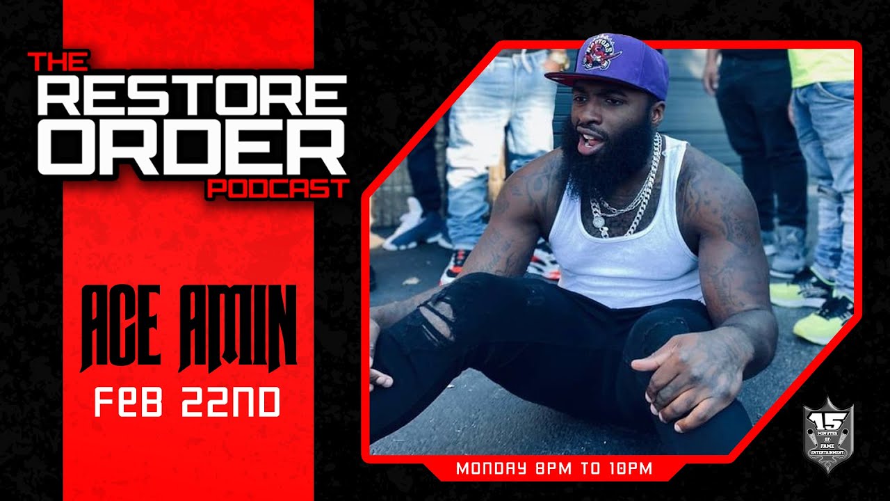RESTORE ORDER PODCAST W ACE AMIN