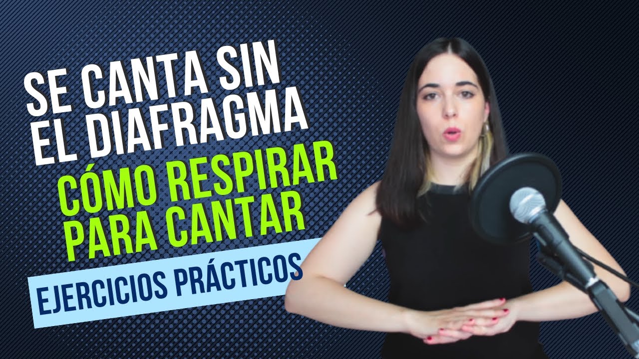 Cómo RESPIRAR para CANTAR MEJOR: Cómo CANTAR CON EL DIAFRAGMA - APOYO de la VOZ | CLASES DE CANTO