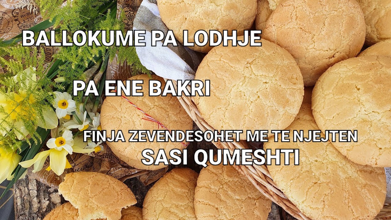 BALLOKUME PA LODHJE- RECETE ME MASA TE SAKTA, NUK DESHTON ASNJEHERE