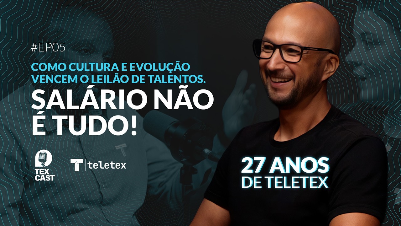 TEXCAST #EP05 | SALÁRIO NÃO É TUDO! Cultura, Carreira e o Segredo para reter Talentos na TI