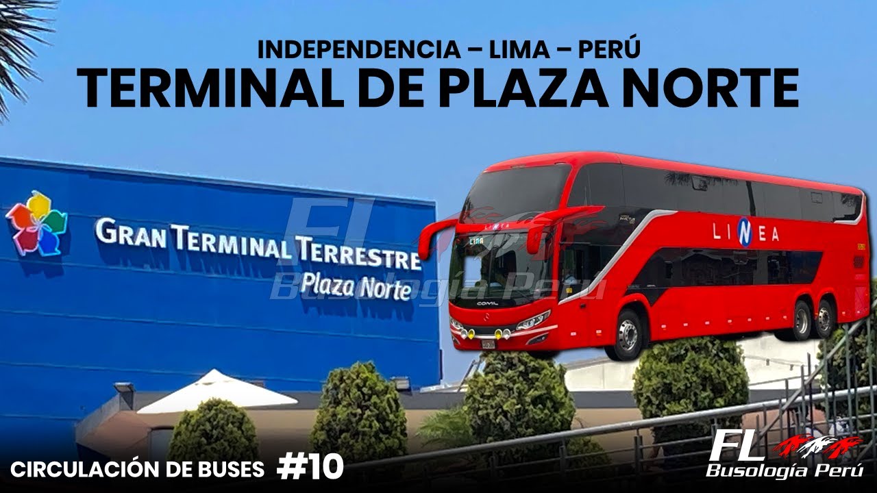 Circulación de Buses #10|Terminal Terrestre Plaza Norte [INDEPENDENCIA, LIMA, PERÚ]