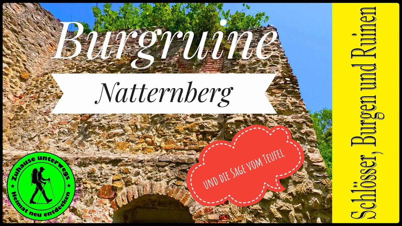 Der Berg des Teufels👹. Der Natternberg mit Burgruine und seine Sage.