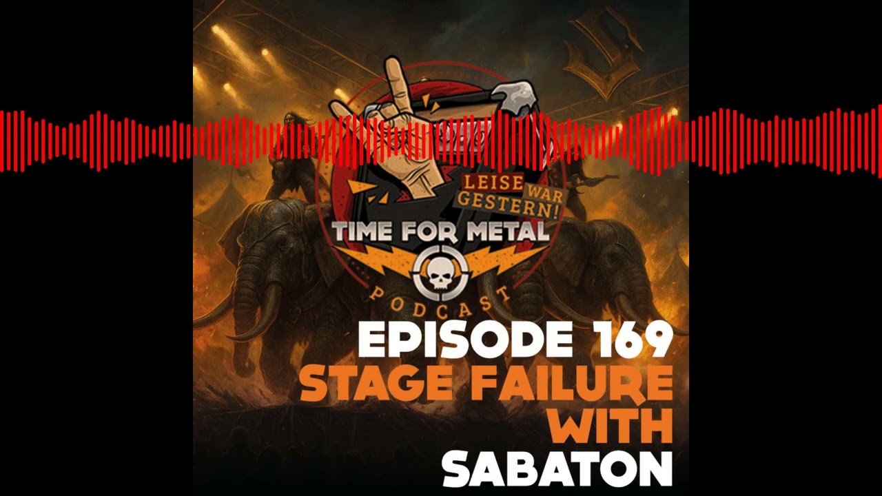 Leise War Gestern - Der Time For Metal Podcast - Episode 169 - Failures On Stage with Joakim...