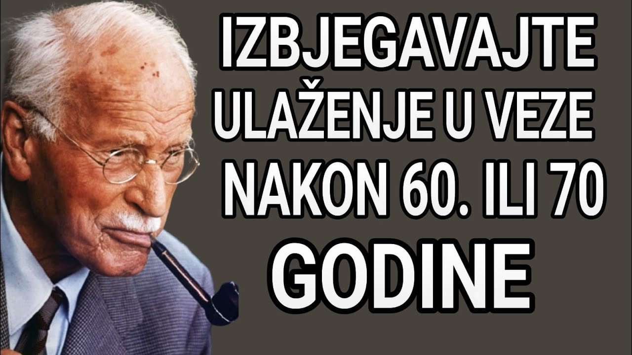 Velika gre&scaron;ka ulaska u vezu nakon 60. ili 70. godine života | Carl Jung