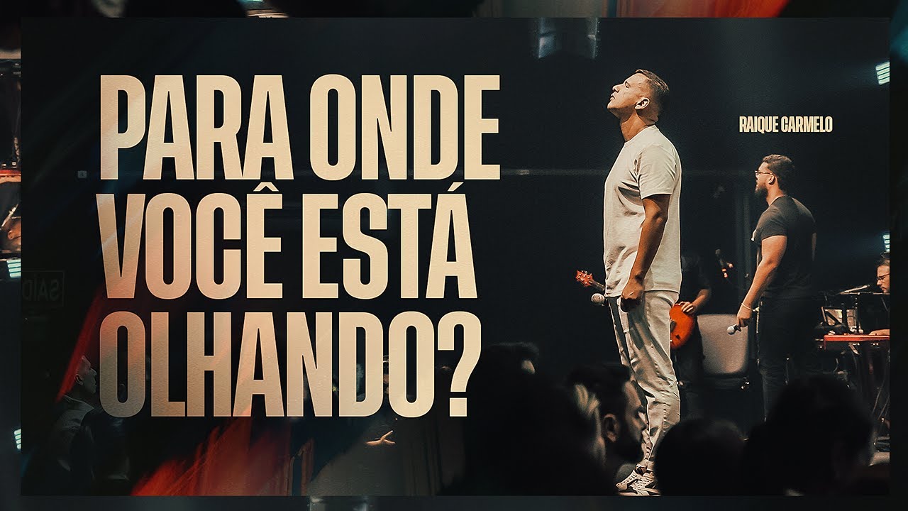 Para Onde Você Está Olhando? | Pr. Raique Carmelo | Ao Vivo Na Get Church Floripa