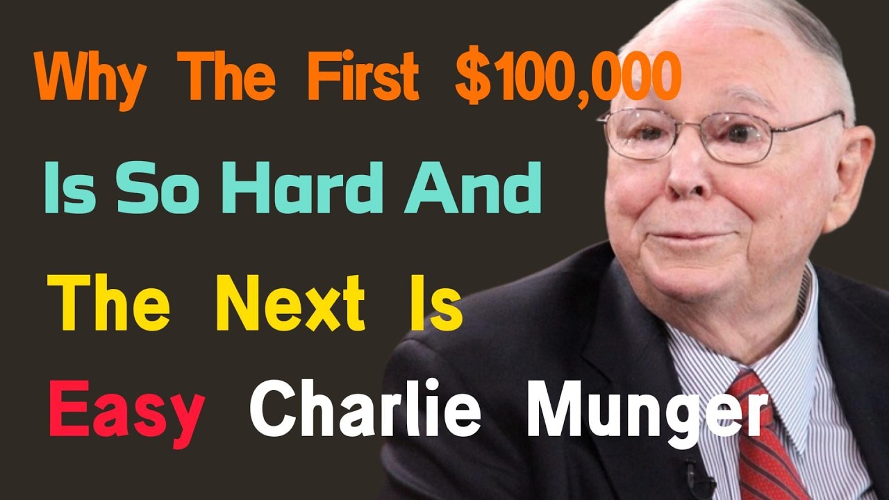 Charlie Munger: Why the First $100,000 Feels Impossible — But Gets Easier After That