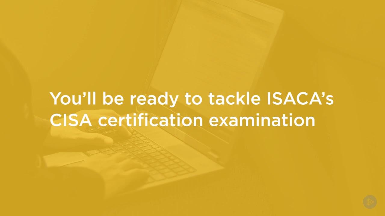 Information Systems Auditor - The Process of Auditing - 01  Course Overview