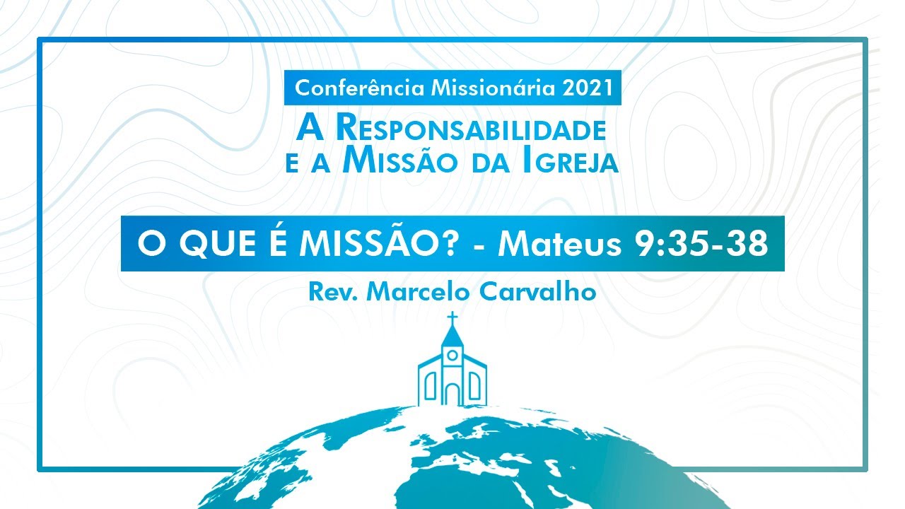 O que é Missão? | Mateus 9:35-38