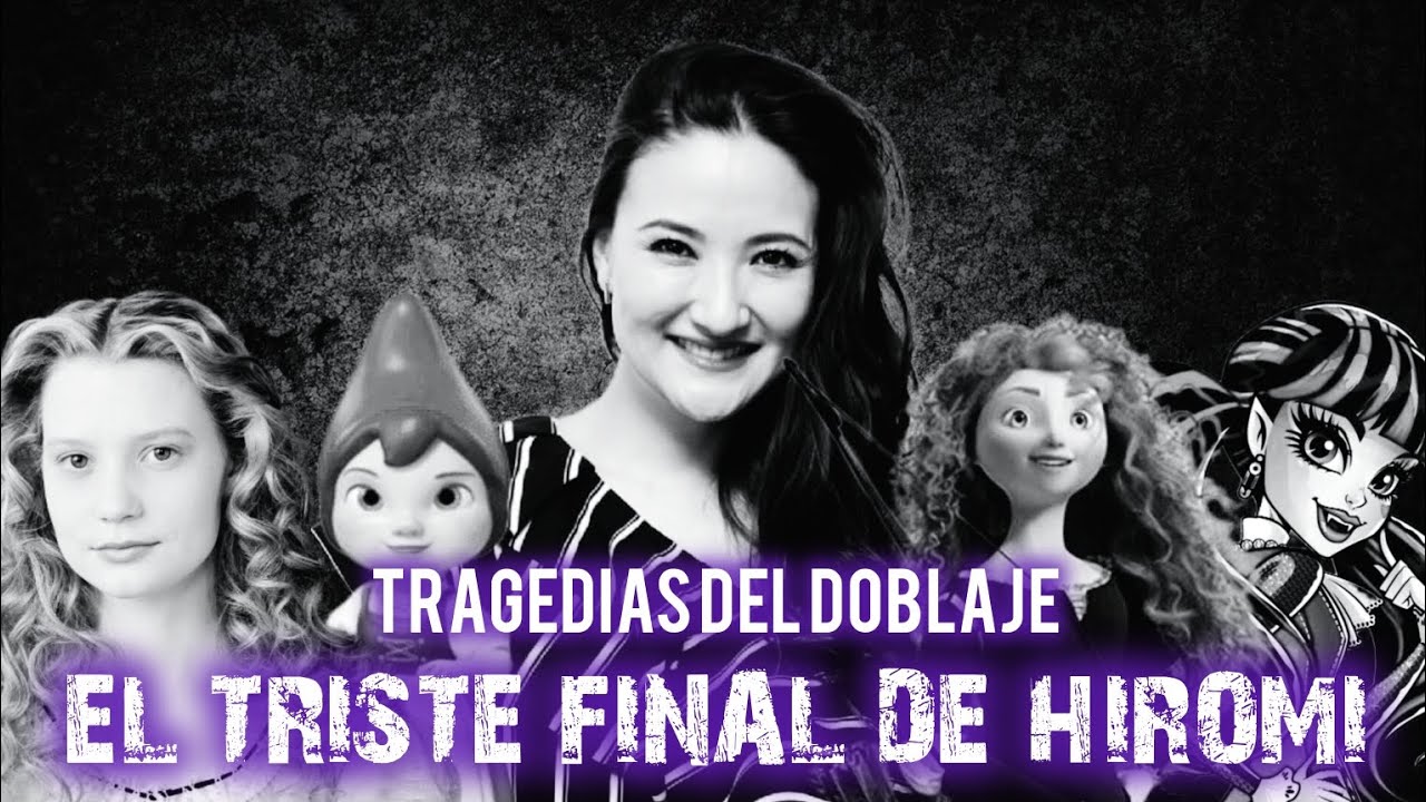El Triste Final de Hiromi / Tragedias del Doblaje #5