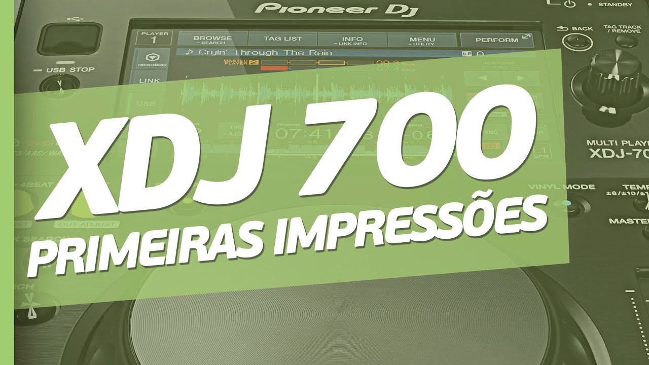 [Review] Primeiras impressões do XDJ 700