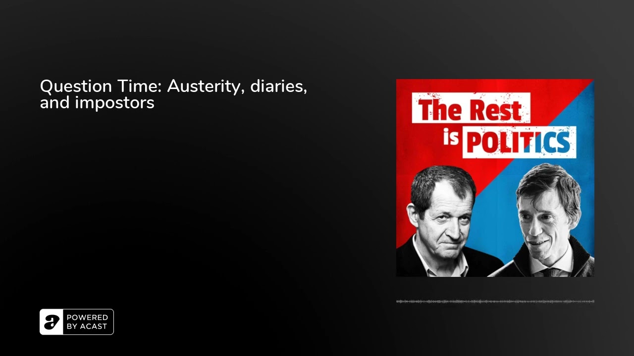 Question Time: Austerity, diaries, and impostors