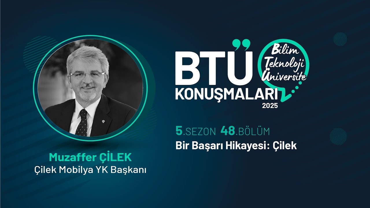 BTÜ Konuşmaları - Muzaffer ÇİLEK / Bir Başarı Hikayesi: Çilek