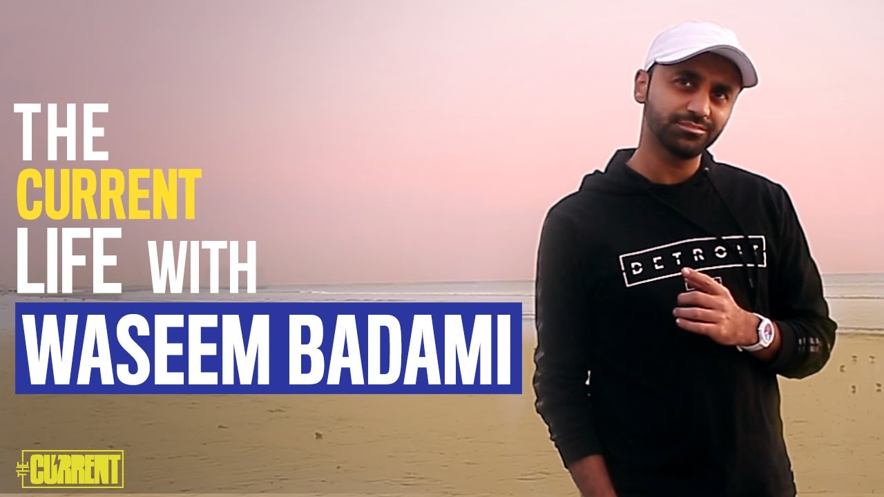 Waseem Badami | The Current Life