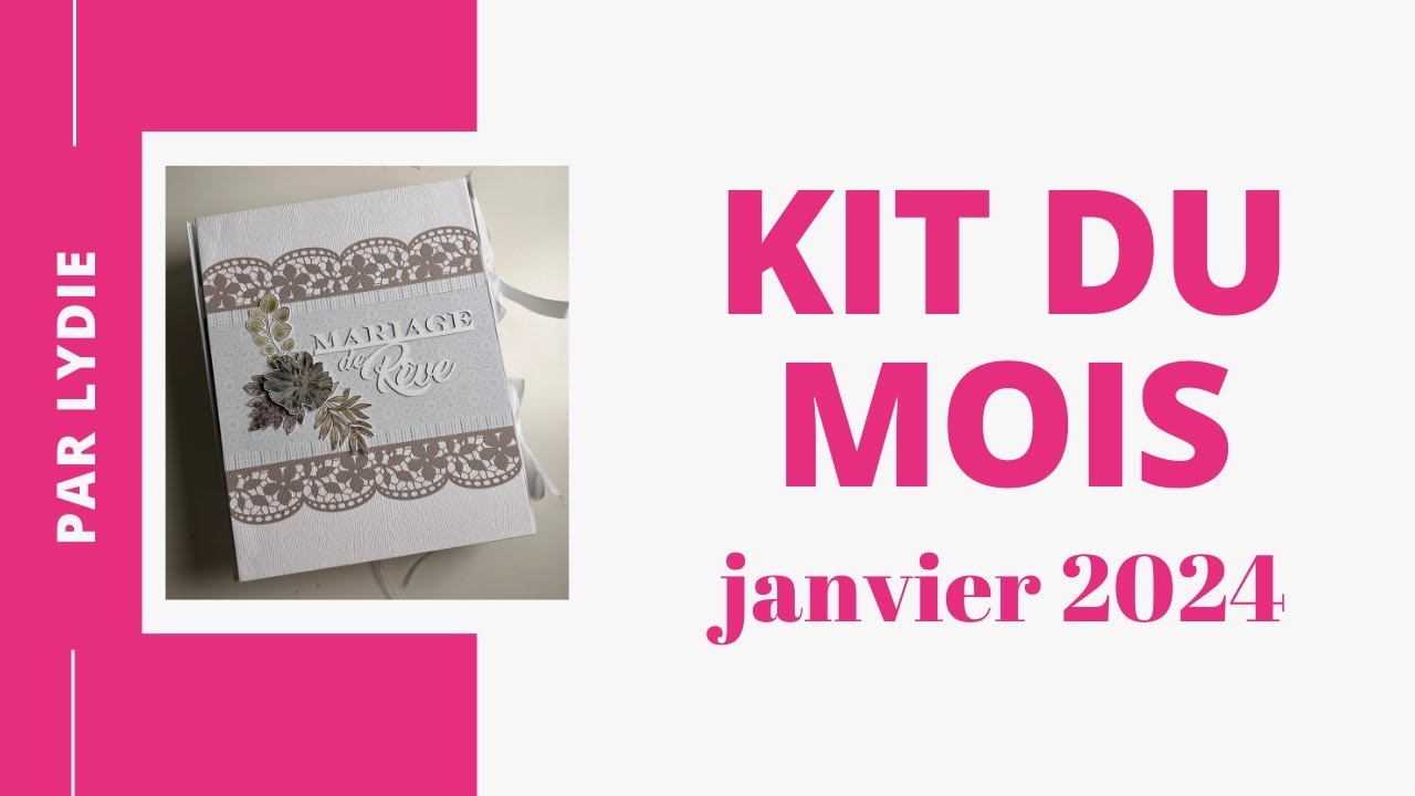 Présentation du kit du mois - janvier 2024 - Fée du scrap - un air de mariage