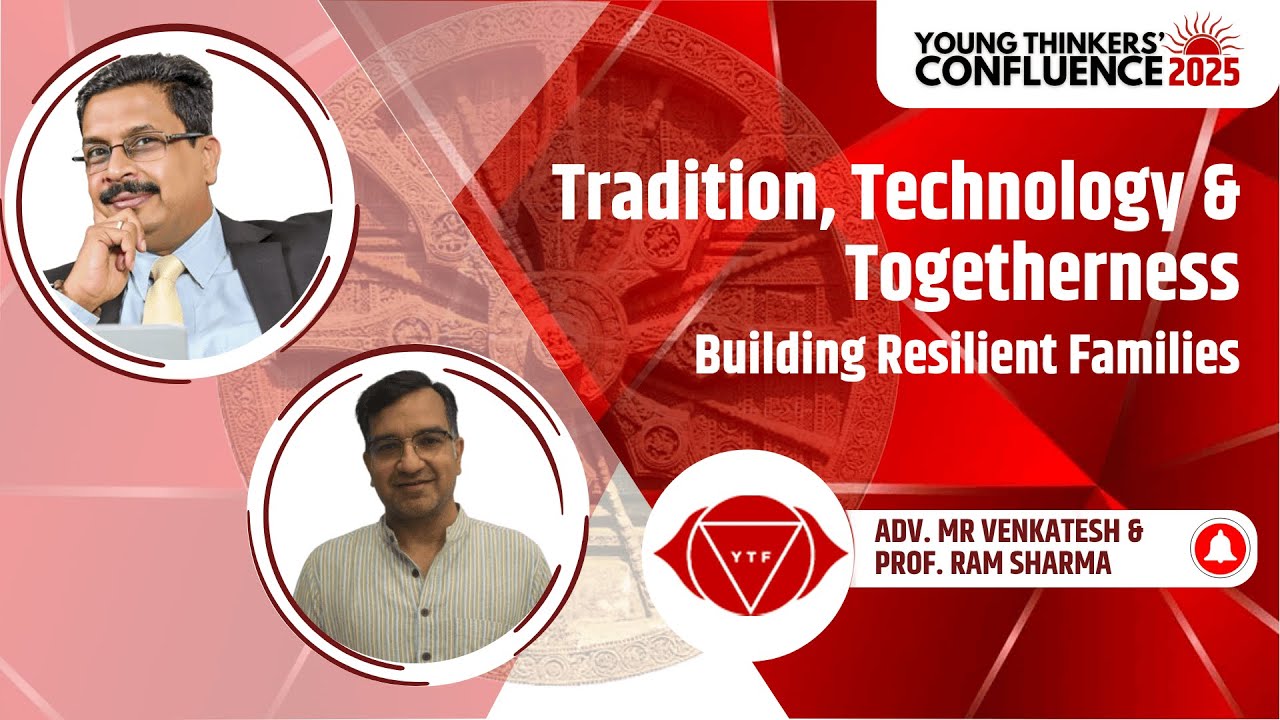Tradition, Technology, and Togetherness: Building Resilient Families  | Ram Sharma and MR Venkatesh