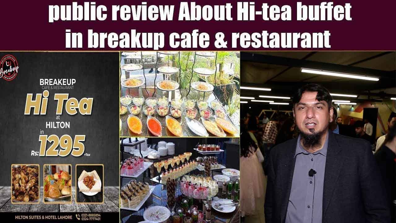 public review About Hi-tea buffet in breakup cafe & restaurant | Hilton Suites Hotel